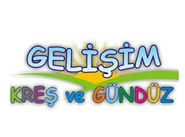 Gelişim Kreş ve Gündüz Bakım Evi